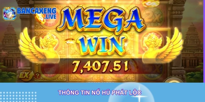 Thông tin nổ hũ phát lộc Thông tin nổ hũ phát lộc